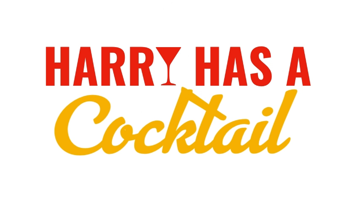 HARRY HAS A COCKTAIL
